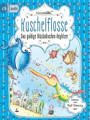 cover image of Kuschelflosse--Das goldige Glücksdrachen-Geglitzer